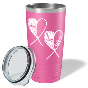 Fight Believe Hope on Pink 20oz Tumbler