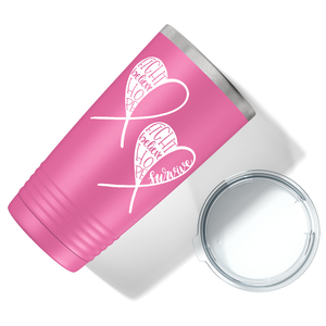 Fight Believe Hope on Pink 20oz Tumbler