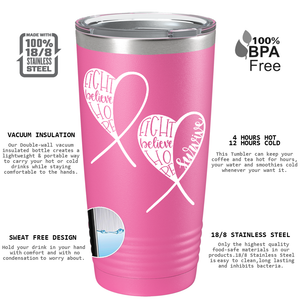 Fight Believe Hope on Pink 20oz Tumbler