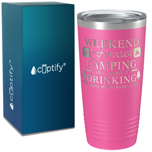 Weekend forecast Camping with a Chance of Drinking on Camping 20oz Tumbler