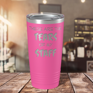 These are Tears of my Staff on Pink 20 oz Stainless Steel Ringneck Tumbler