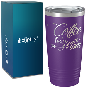 Coffee Helps me Mom on Coffee 20oz Tumbler