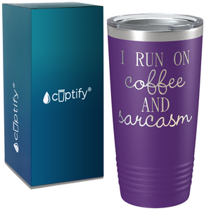 I Run on Coffee and Sarcasm on Coffee 20oz Tumbler