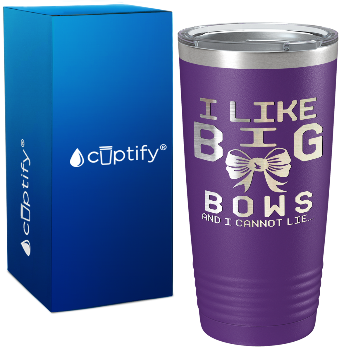 I Like Big Bows on 20oz Tumbler