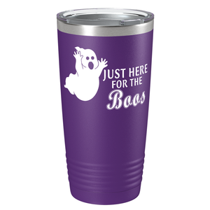Just Here for the Boos on Stainless Steel Halloween Tumbler