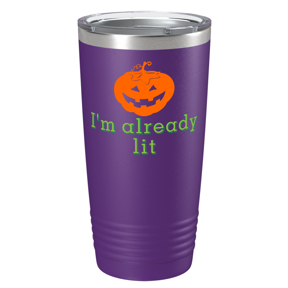 I'm Already Lit on Stainless Steel Halloween Tumbler
