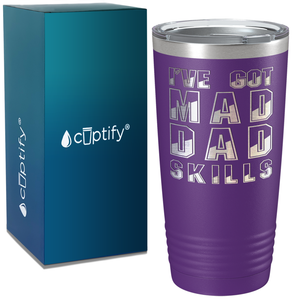 I've Got Mad Dad Skills on Stainless Steel Dad Tumbler