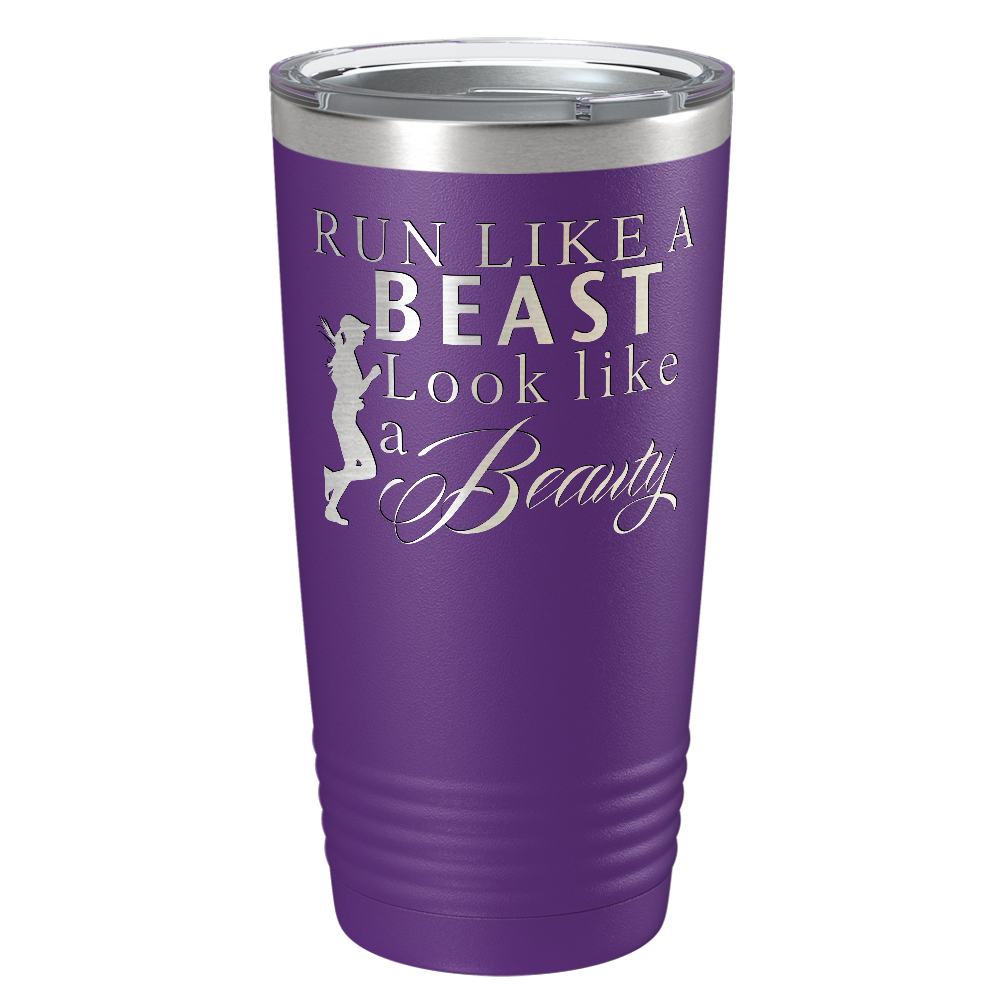 Run Like a Beast Look Like a Beauty Laser Engraved on Stainless Steel Cross Country Tumbler