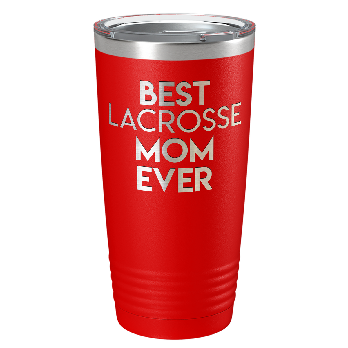 Best Lacrosse Mom Ever Laser Engraved on Stainless Steel Lacrosse Tumbler