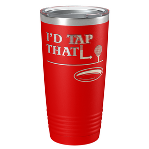 I'd Tap That Golf Ball Laser Engraved on Stainless Steel Golf Tumbler