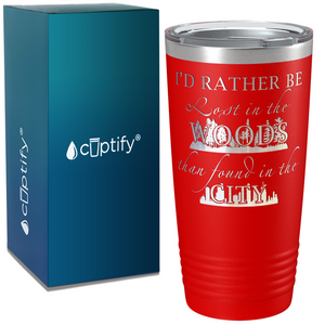 I'd Rather be Lost in the Woods on Camping 20oz Tumbler