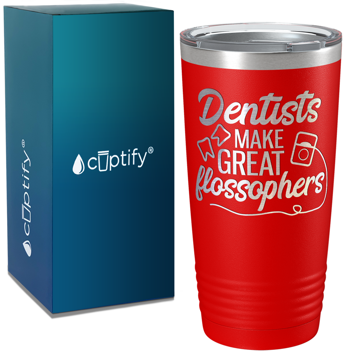 Dentists Make Great Flossophers on Dentist 20oz Tumbler