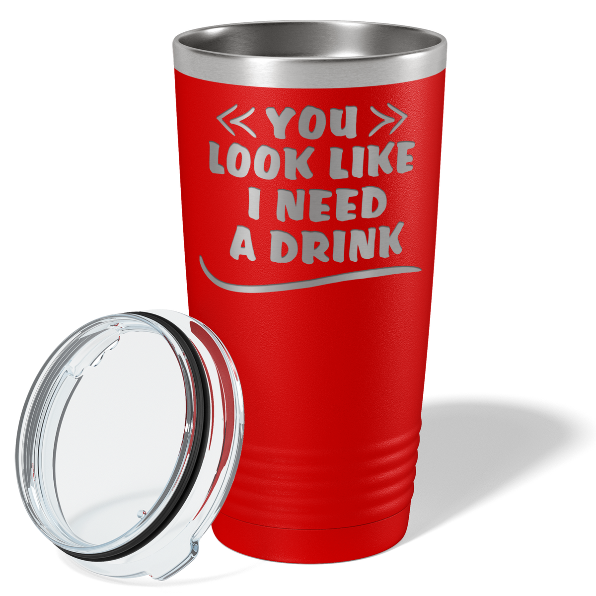 You Look Like I Need Drink on Red 20 oz Stainless Steel Ringneck Tumbler