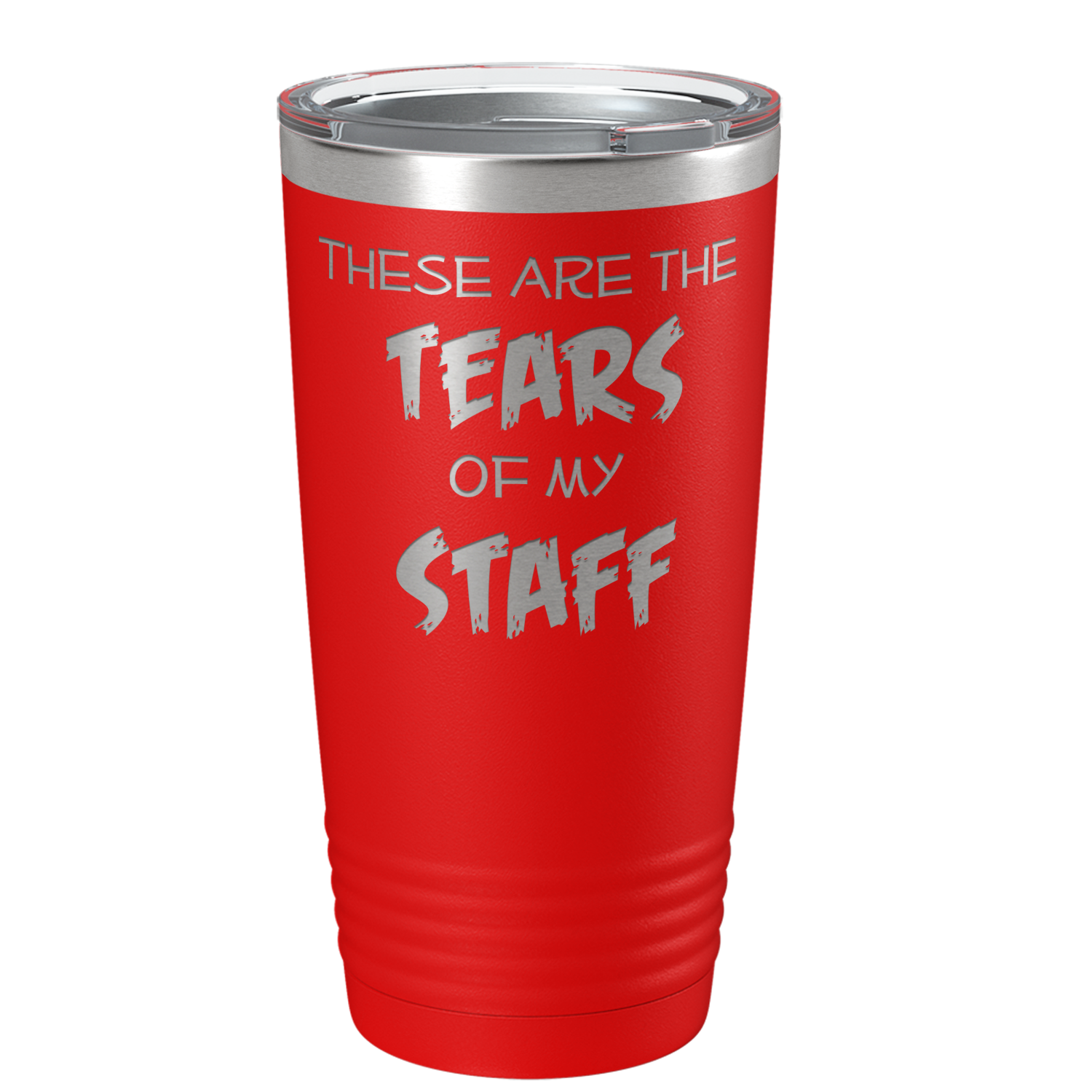 These are Tears of my Staff on Red 20 oz Stainless Steel Ringneck Tumbler