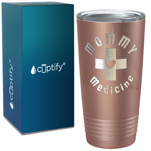 Mommy Medicine on Stainless Steel Mom Tumbler