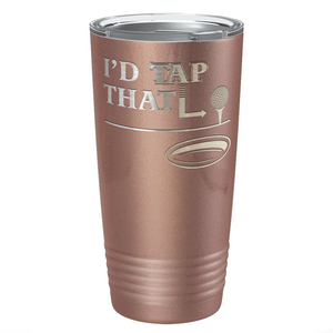 I'd Tap That Golf Ball Laser Engraved on Stainless Steel Golf Tumbler