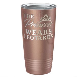 This Princess Wears Leotards Laser Engraved on Stainless Steel Gymnastics Tumbler