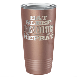 Eat Sleep Cross Country Repeat Laser Engraved on Stainless Steel Cross Country Tumbler