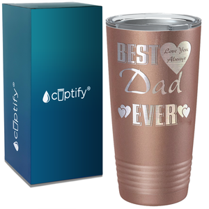 Best Dad Ever Love You Always on Stainless Steel Dad Tumbler