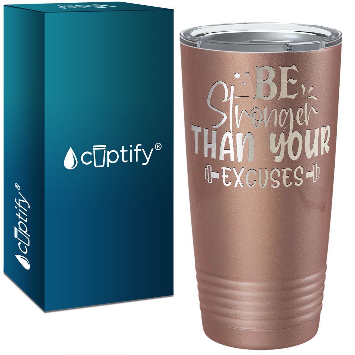 Be Stronger Than Your Excuses Laser Engraved on Stainless Steel Motivational Tumbler