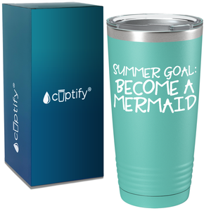 Summer Goal Become a Mermaid on Seafoam Mermaid 20oz Tumbler