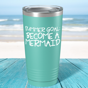 Summer Goal Become a Mermaid on Seafoam Mermaid 20oz Tumbler