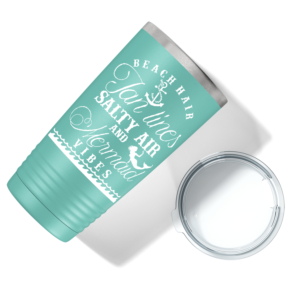 Beach Hair Tan Lines and Mermaid Vibes on Seafoam Mermaid 20oz Tumbler