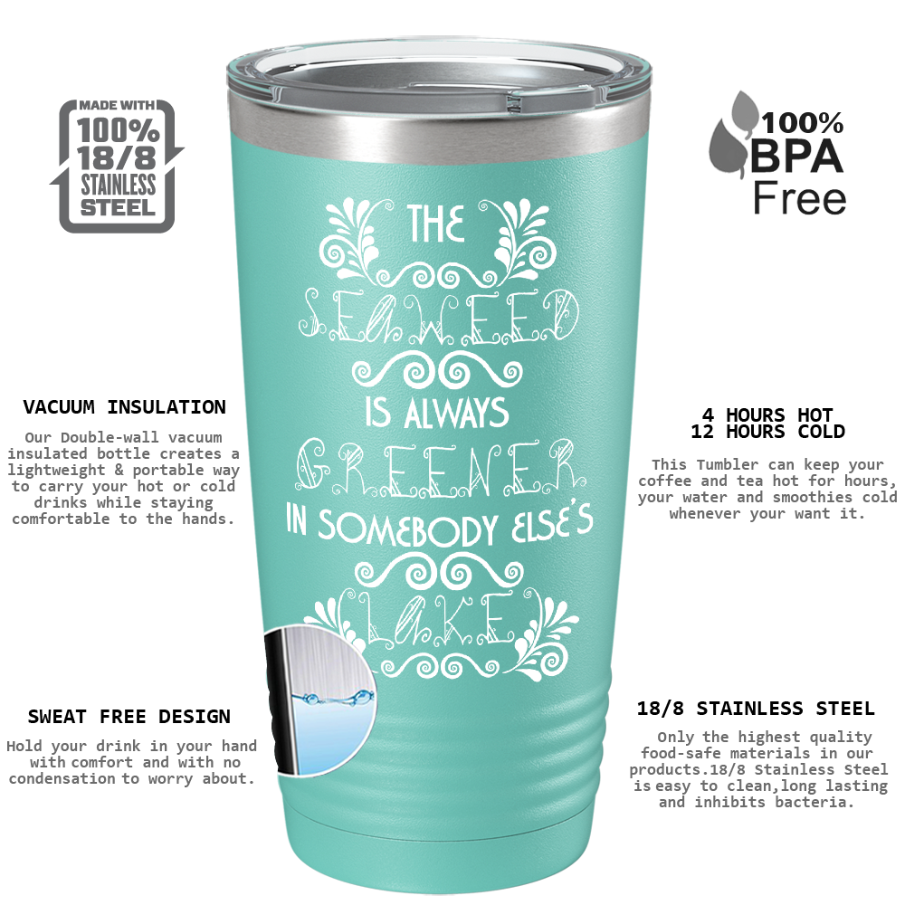 The Seaweed is Always Greener on Seafoam Mermaid 20oz Tumbler