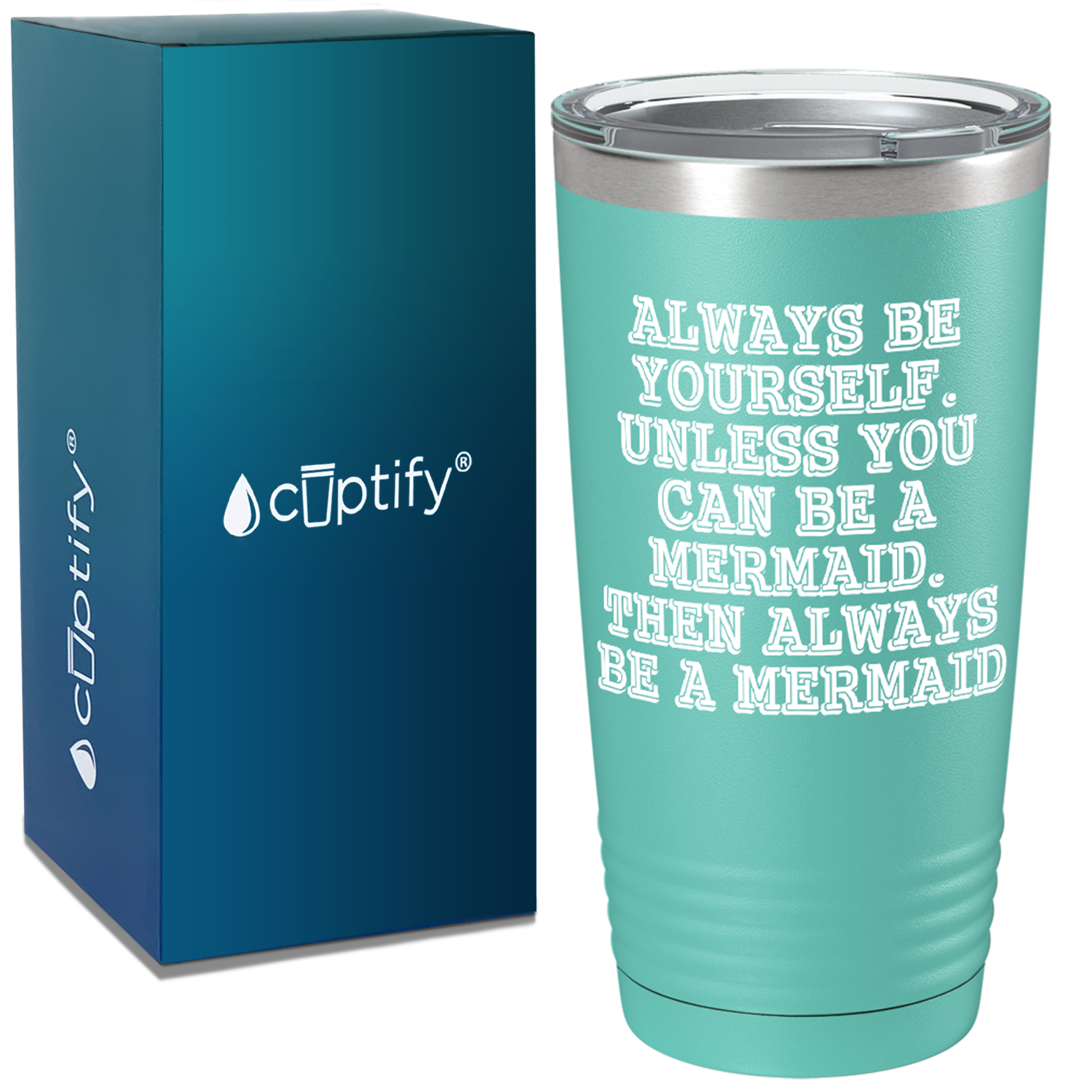 Always be Yourself Unless you can be a Mermaid on Seafoam Mermaid 20oz Tumbler