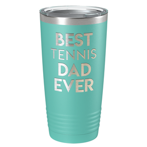 Best Tennis Dad Ever Laser Engraved on Stainless Steel Tennis Tumbler