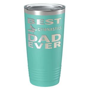 Best Gymnastics Dad Ever Laser Engraved on Stainless Steel Gymnastics Tumbler