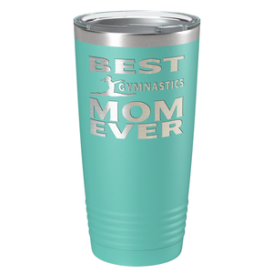 Best Gymnastics Mom Ever Laser Engraved on Stainless Steel Gymnastics Tumbler