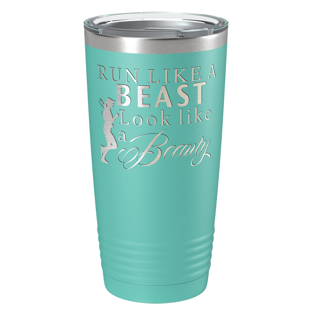 Run Like a Beast Look Like a Beauty Laser Engraved on Stainless Steel Cross Country Tumbler