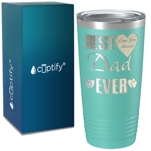 Best Dad Ever Love You Always on Stainless Steel Dad Tumbler