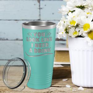 You Look Like I Need Drink on Seafoam 20 oz Stainless Steel Ringneck Tumbler