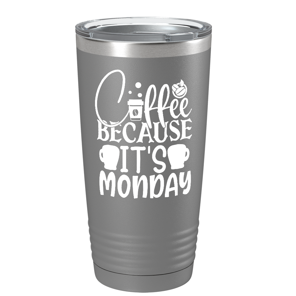Coffee because it's Mondayon Stainless Steel Inspirational Tumbler