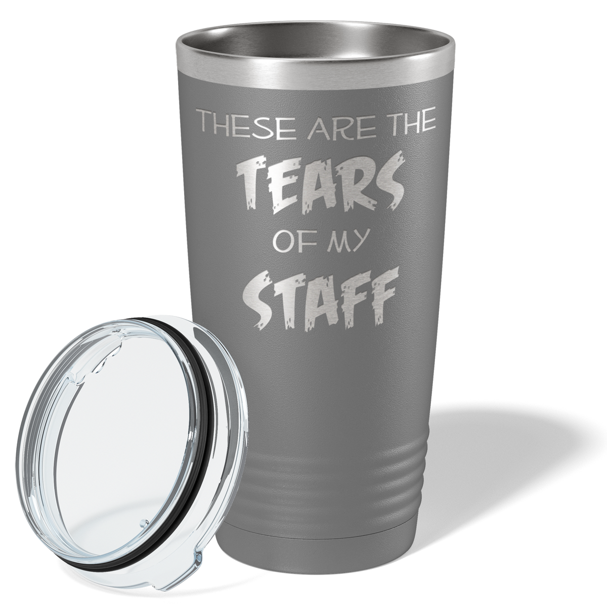 These are Tears of my Staff on Slate 20 oz Stainless Steel Ringneck Tumbler