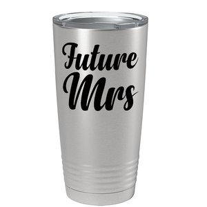 Future Mrs on Stainless Steel Wedding Tumbler