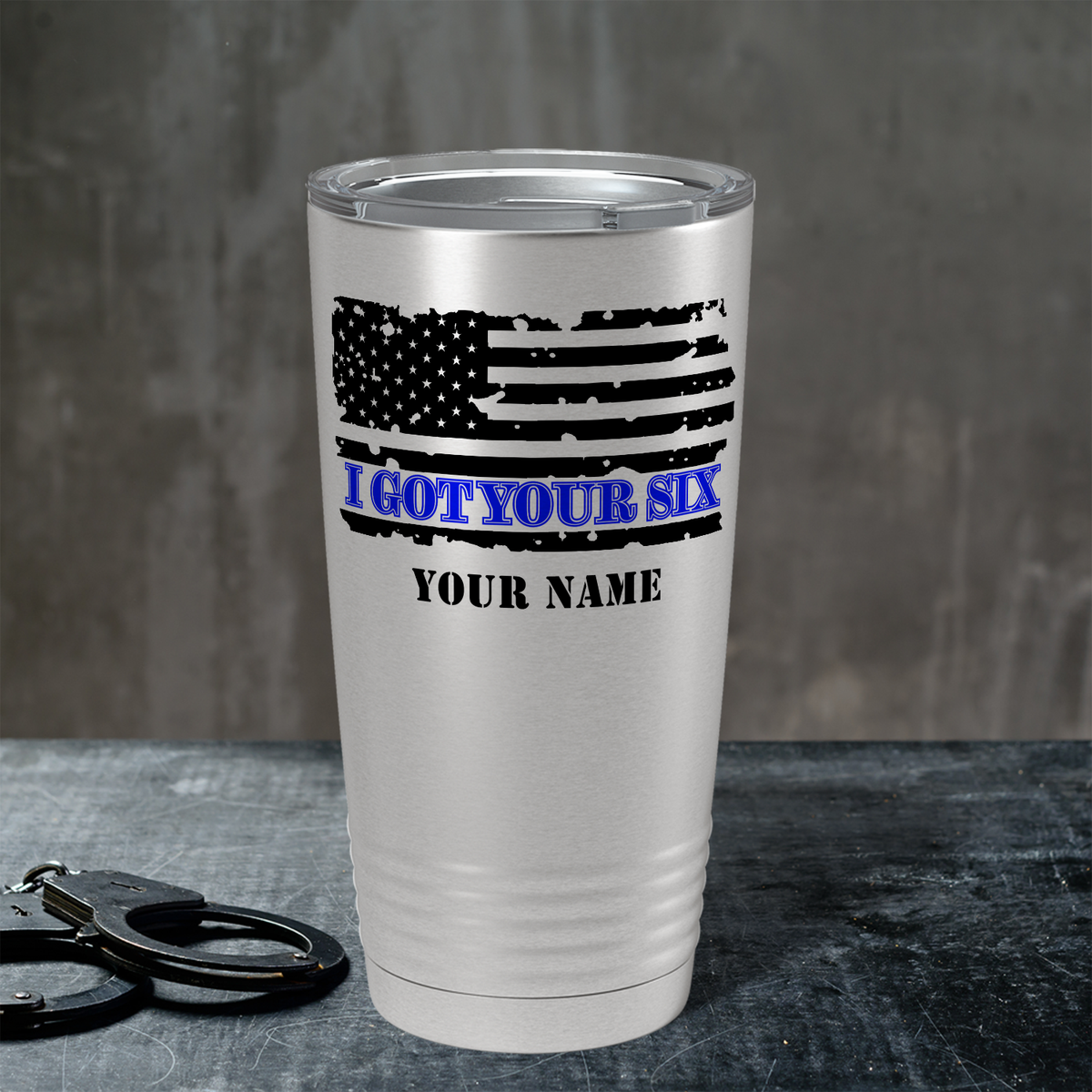 Personalized I Got Your Six on Distressed Flag 20oz Stainless Police Tumbler