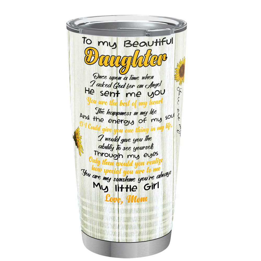 To My Beautiful Daughter Love Mom Sunflowers Wrap 20 oz 20oz Tumbler