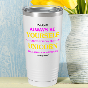 Always be Yourself on 20oz Tumbler