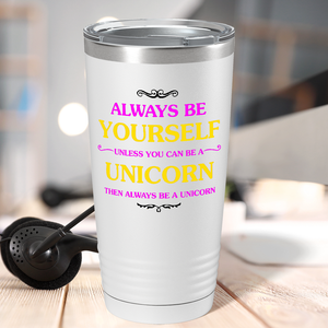 Always be Yourself on 20oz Tumbler