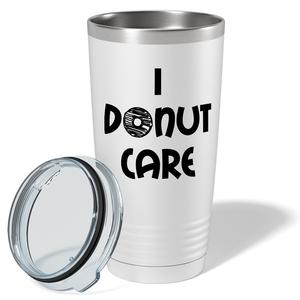 I Donut Care on White 20 oz Stainless Steel Tumbler