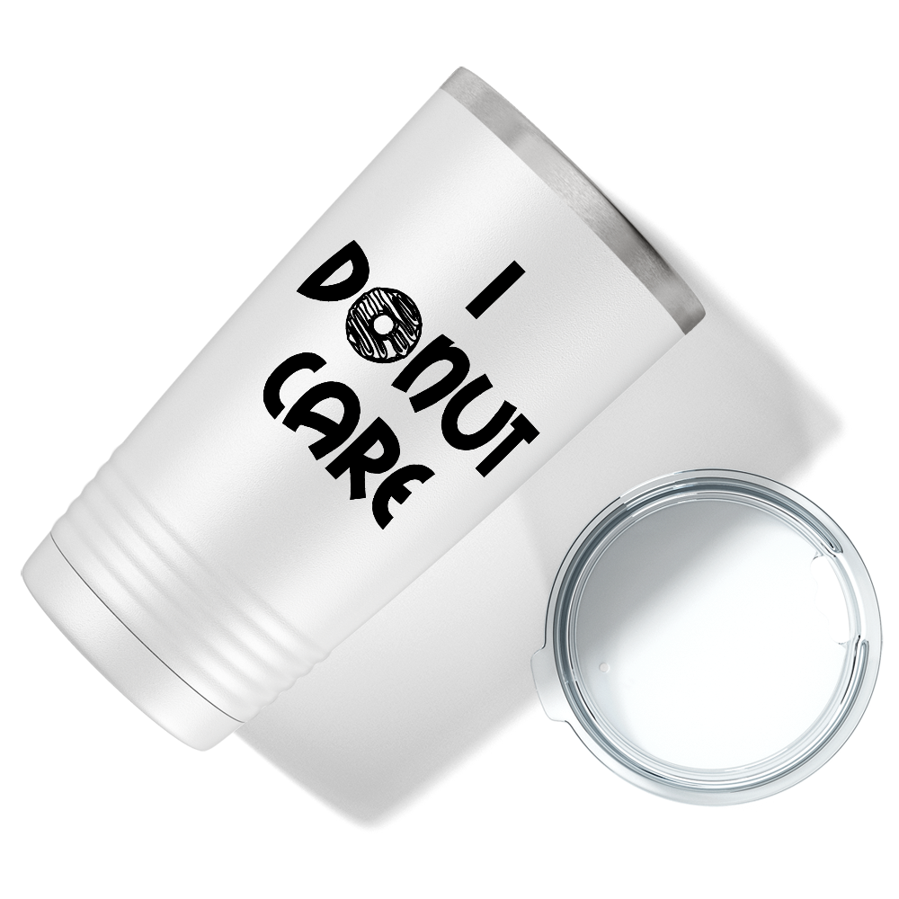 I Donut Care on White 20 oz Stainless Steel Tumbler