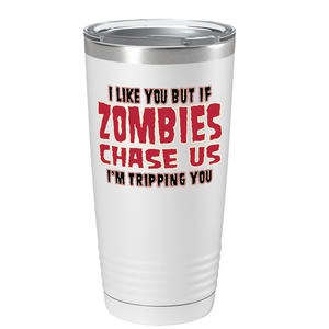 I Like You but if a Zombie on Stainless Steel Zombies Tumbler