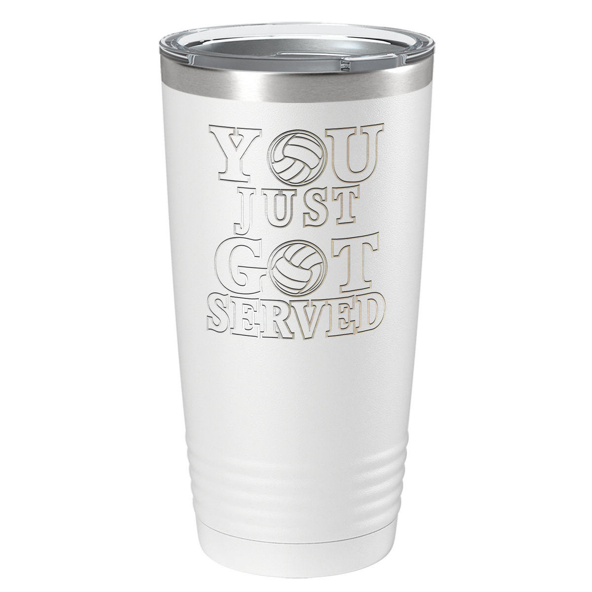 You Just Got Served Laser Engraved on Stainless Steel Volleyball Tumbler