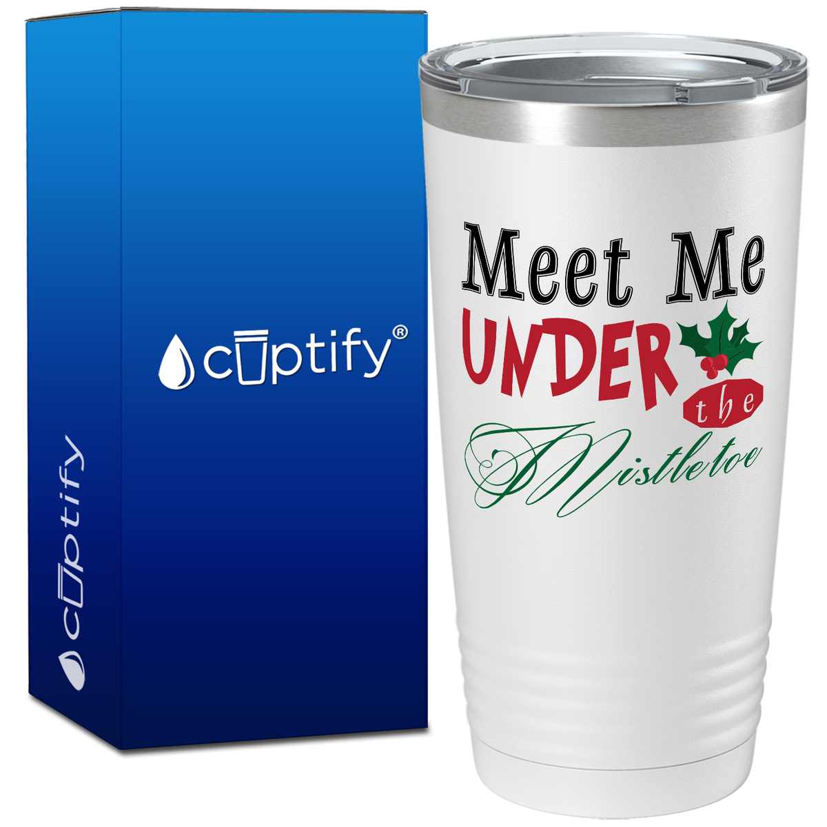 Meet me Under the Mistletoe on White Christmas 20oz Tumbler
