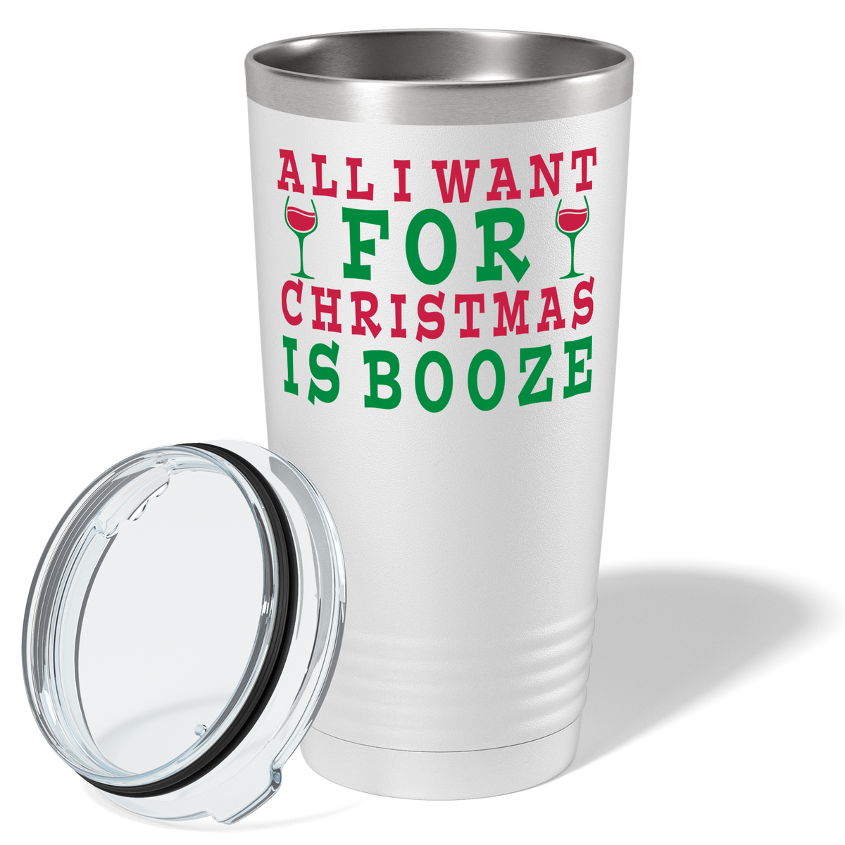 All I Want for Christmas is Booze on White Holiday 20oz Tumbler