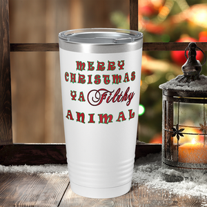 Merry Christmas Ya Filthy Animal on White Holiday 20oz Tumbler