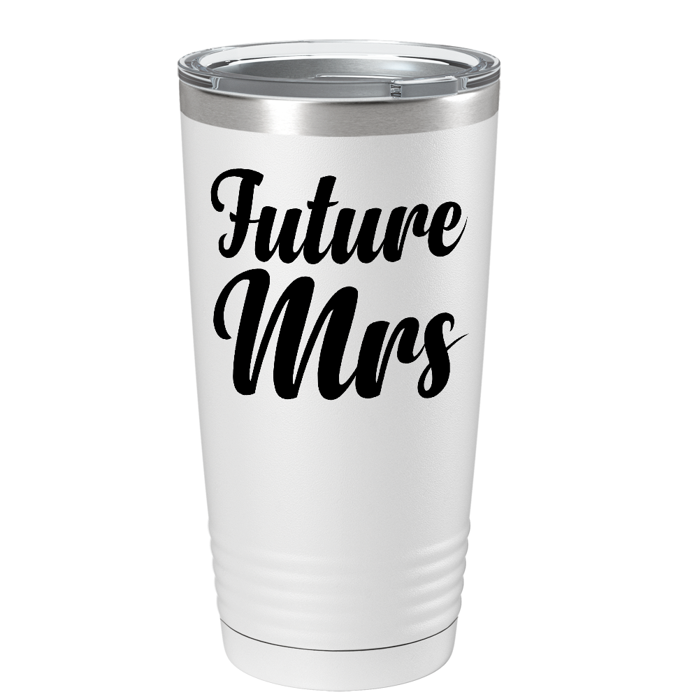 Future Mrs on Stainless Steel Wedding Tumbler